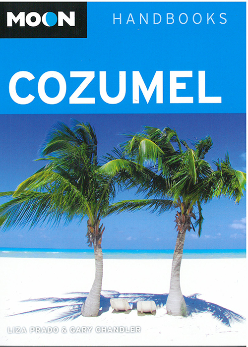 Cozumel, Moon Handbooks (Rev. ed. Jan. 2014)