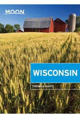 Wisconsin, Moon Handbooks (7th ed. June 17)