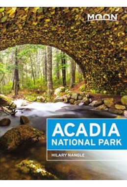 Acadia National Park, Moon Handbooks (6th ed. May. 18)