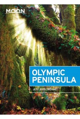 Olympic Peninsula, Moon Handbooks (3rd ed. May 18)