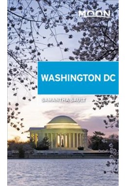 Washington DC, Moon Handbooks (1st ed. Aug. 18)
