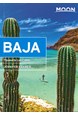 Baja: Tijuana to Los Cabos, Moon Handbook (11th ed. Feb. 20)