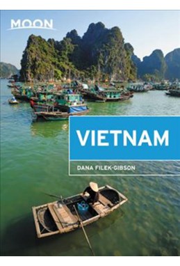 Vietnam, Moon Handbooks (2nd ed. Dec. 18)