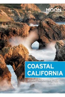 Coastal California, Moon Handbooks (6th ed. Dec. 18)
