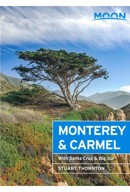 Monterey & Carmel, Moon Handbooks (6th ed. Jan. 2019)