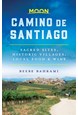 Camino de Santiago: Sacred Sites, Historic Villages, Local Food & Wine (1st ed. Apr. 19)