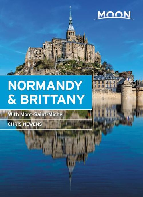 Normandy & Brittany, Moon Handbooks (2nd ed. June 22)