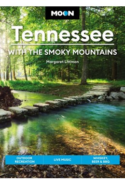 Tennessee: With the Smoky Mountains, Moon Handbooks (9th ed. Apr 23)