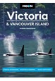 Victoria & Vancouver Island, Moon Handbooks (3rd ed. Feb. 23)