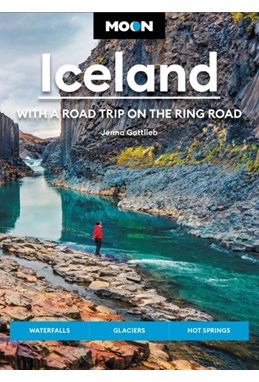 Iceland: With a Road Trip on the Ring Road, Moon (4th ed. Apr 23)