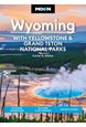 Wyoming: With Yellowstone & Grand Teton National Parks, Moon (4th ed. Apr 23)