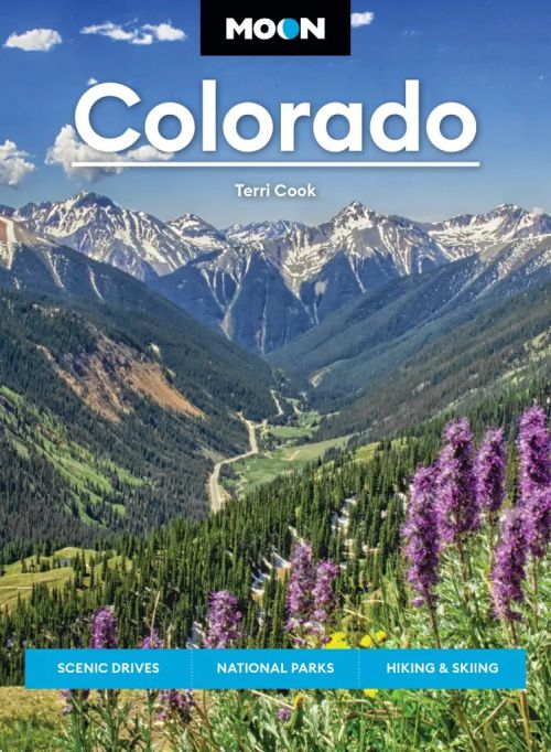 Colorado: Scenic Drives, National Parks, Best Hikes, Moon Handbooks (11th ed. Dec. 23)