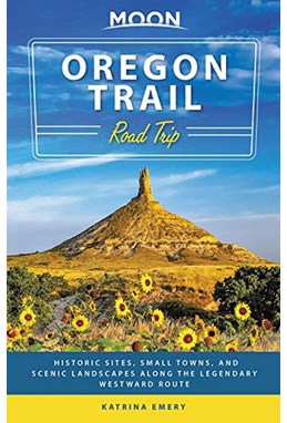 Oregon Trail Road Trip: Historic Sites, Small Towns, and Scenic Landscapes  (Aug. 20)