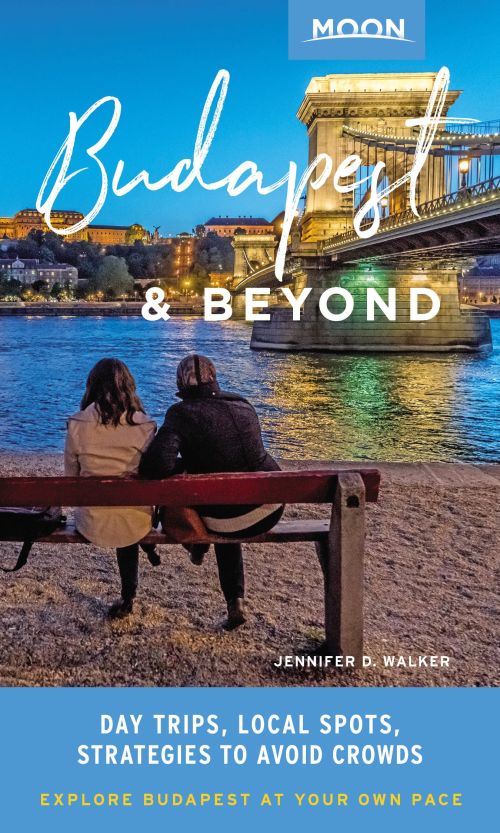 Budapest & Beyond: Day Trips, Local Spots, Strategies to Avoid Crowds, Moon Handbooks (1st ed. Apr. 20)