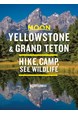 Yellowstone & Grand Teton: Hike, Camp, See Wildlife, Moon Handbooks (9th ed. June 20)