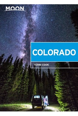 Colorado: Scenic Drives, National Parks, Best Hikes, Moon Handbooks (10th ed. May 20)