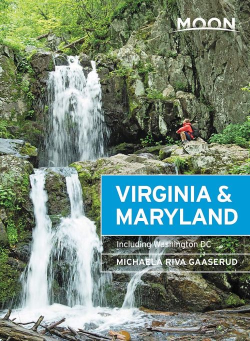 Virginia & Maryland: Including Washington DC, Moon Handbooks (3rd ed. July 20)