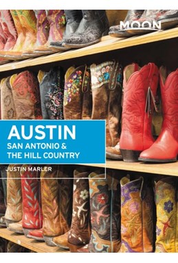 Austin, San Antonio & the Hill Country, Moon Handbook (6th ed. Nov. 20)