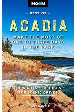 Best of Acadia National Park, Moon (1st ed. Apr. 23)