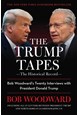 Trump Tapes, The: Bob Woodward's Twenty Interviews with President Donald Trump (PB) - B-format