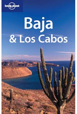 Baja California & Los Cabos*, Lonely Planet (7th ed. Aug. 07)