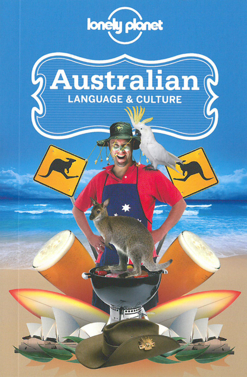 Australian Language & Culture, Lonely Planet (4th ed. Mar. 13)