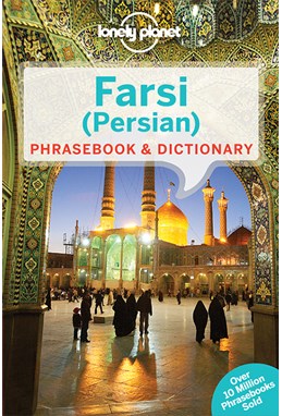 Farsi (Persian) Phrasebook & Dictionary, Lonely Planet (3rd ed. Nov. 14)