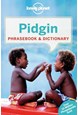 Pidgin Phrasebook & Dictionary*, Lonely Planet (4th ed. Mar. 15)