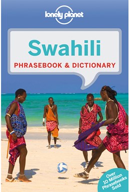 Swahili Phrasebook & Dictionary, Lonely Planet (5th ed. Aug. 14)