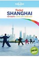 Shanghai Pocket, Lonely Planet (4th ed. Apr. 16)