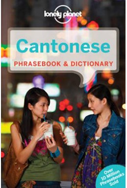 Cantonese Phrasebook & Dictionary, Lonely Planet (7th ed. July 16)