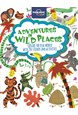 Adventures in Wild Places: Activities and Sticker Book, Lonely Planet (1st ed. Oct. 14)