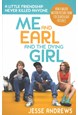 Me and Earl and the Dying Girl (PB) - Film tie-in - B-format