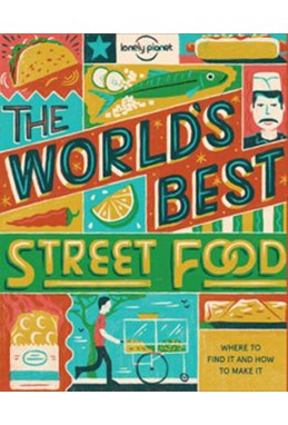 World's Best Street Food Mini, The, Lonely Planet (1st ed. Mar. 16)