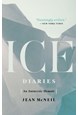 Ice Diaries: An Antartic Memoir (PB) - C-format