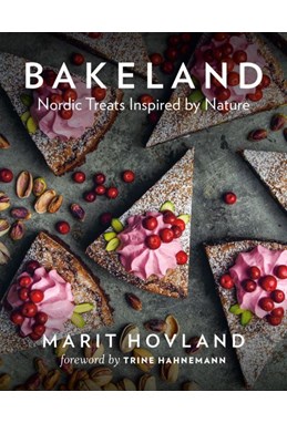 Bakeland: Nordic Treats Inspired by Nature