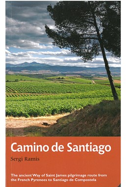 Camino de Santiago: The Ancient Way of Saint James Pilgrimage Route from the French Pyrenees to Santiago de Compostela