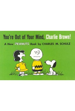 You're Out of Your Mind, Charlie Brown (PB) - (6) Peanuts