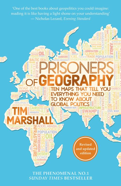 Prisoners of Geography: Ten Maps That Tell You Everything You Need to Know About Global Politics (PB) - B-format