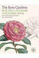 Kew Gardens Beautiful Flowers Colouring Book: Over 40 Beautiful Illustrations Plus Colour Guides, The