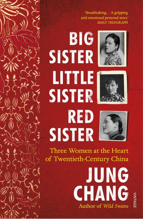 Big Sister, Little Sister, Red Sister: Three Women at the Heart of Twentieth-Century China (PB) - B-format