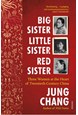 Big Sister, Little Sister, Red Sister: Three Women at the Heart of Twentieth-Century China (PB) - B-format