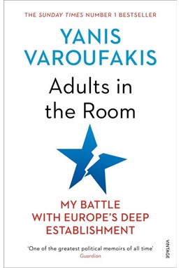 Adults In The Room: My Battle With Europe's Deep Establishment (PB) - B-format