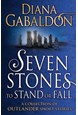 Seven Stones to Stand or Fall: A Collection of Outlander Short Stories (PB) - B-format