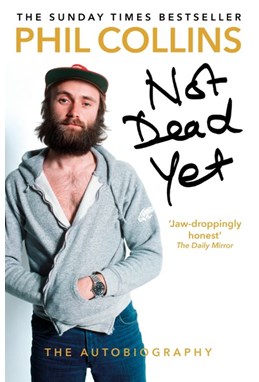 Not Dead Yet: The Autobiography (PB) - B-format