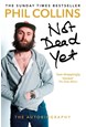 Not Dead Yet: The Autobiography (PB) - B-format