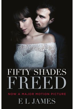 Fifty Shades Freed (PB) - (3) Fifty Shades of Grey -  Film tie-in