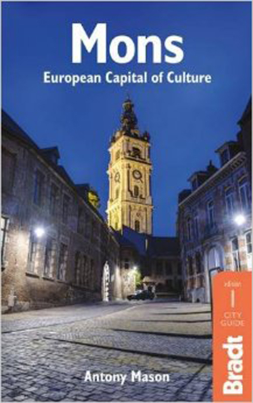 Mons: European Capital of Culture, Bradt City Guide (1st ed. Dec. 14)
