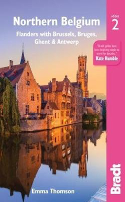 Northern Belgium: Flanders with Brussels, Bruges, Ghent and Antwerp, Bradt Travel Guide (2nd ed. Oct. 19)