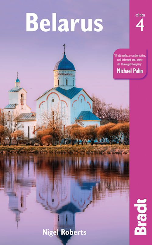 Belarus, Bradt Travel Guide (4th ed. Oct. 18)